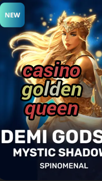 casino golden queen-trdjkmsxjksdss.com