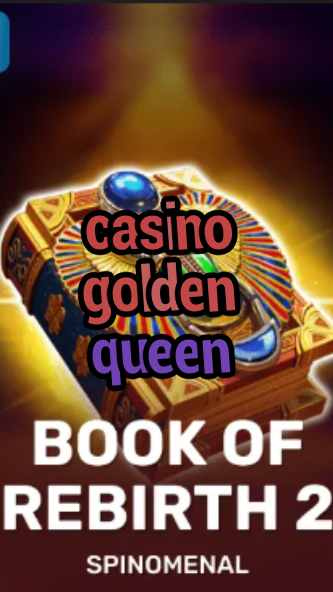 casino golden queen-trdjkmsxjksdss.com
